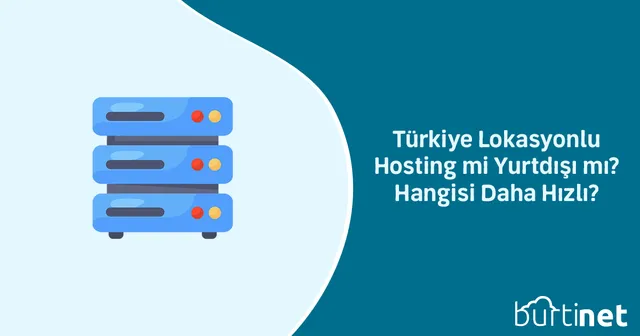 Türkiye Lokasyonlu Hosting mi Yurtdışı mı? Hangisi Daha Hızlı?