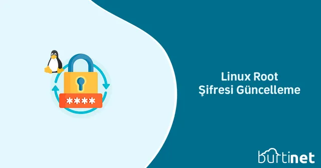 Linux Root Şifresi Güncelleme