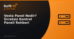 Vesta Panel Nedir? Ücretsiz Kontrol Paneli Rehberi