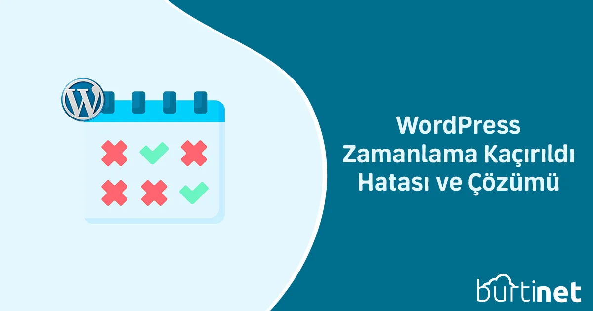 WordPress Zamanlama Kaçırıldı Hatası ve Çözümü