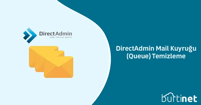 DirectAdmin Mail Kuyruğu (Queue) Temizleme