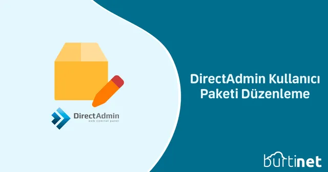 DirectAdmin Kullanıcı Paketi Düzenleme
