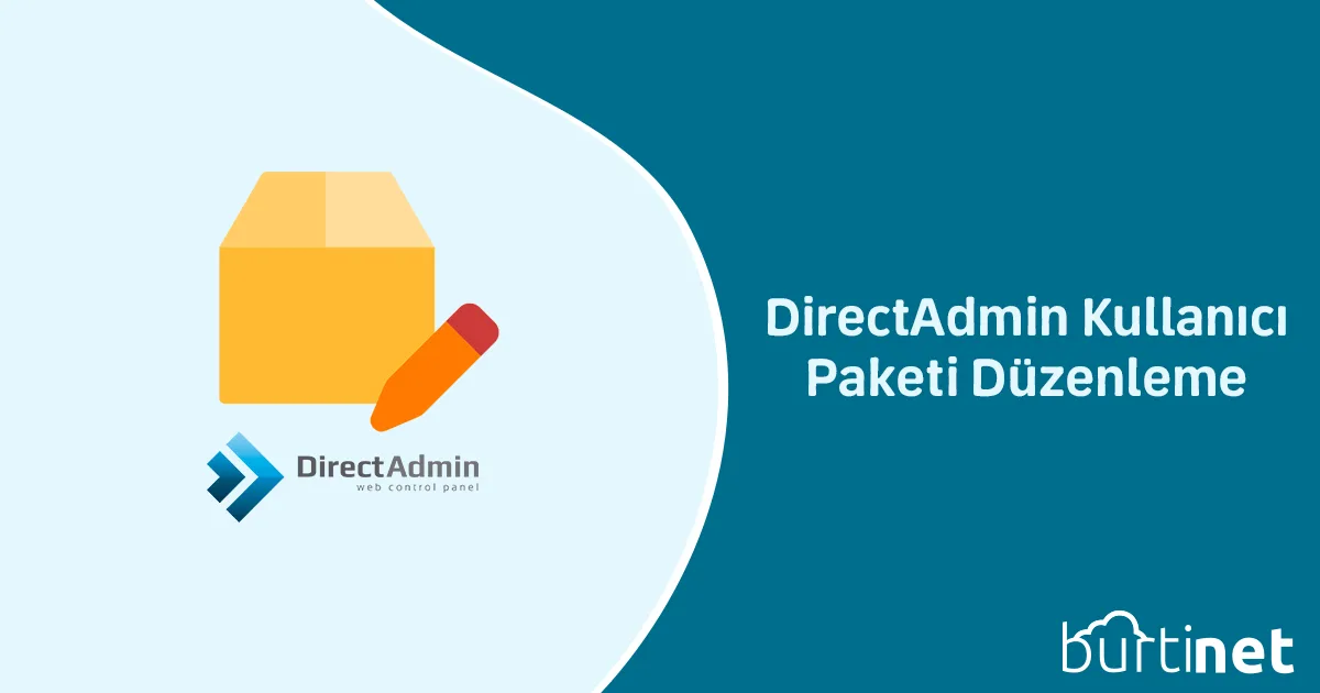 DirectAdmin Kullanıcı Paketi Düzenleme