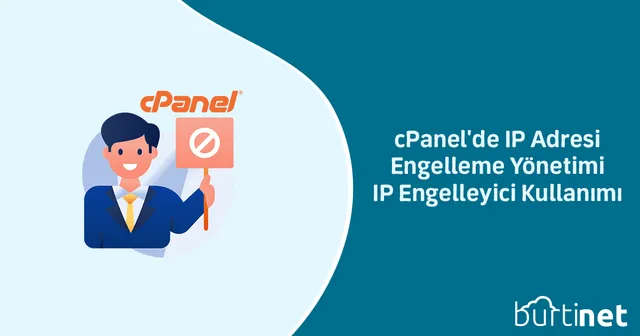 cPanel’de IP Adresi Engelleme Yönetimi: IP Engelleyici Kullanımı