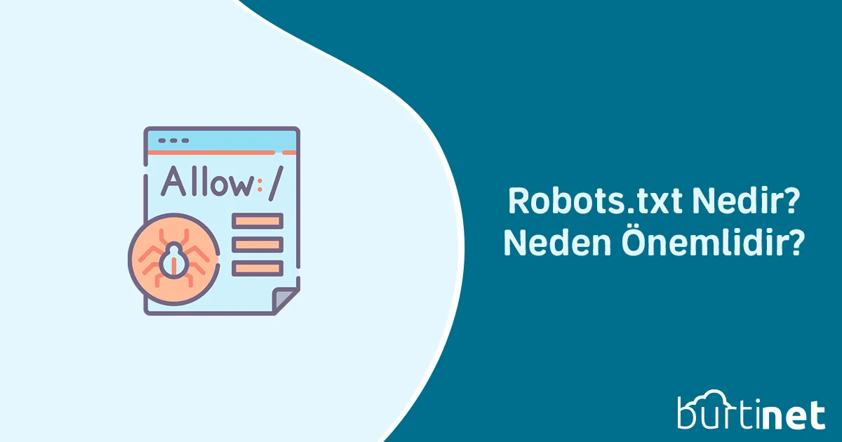 Robots.txt Nedir? Neden Önemlidir?