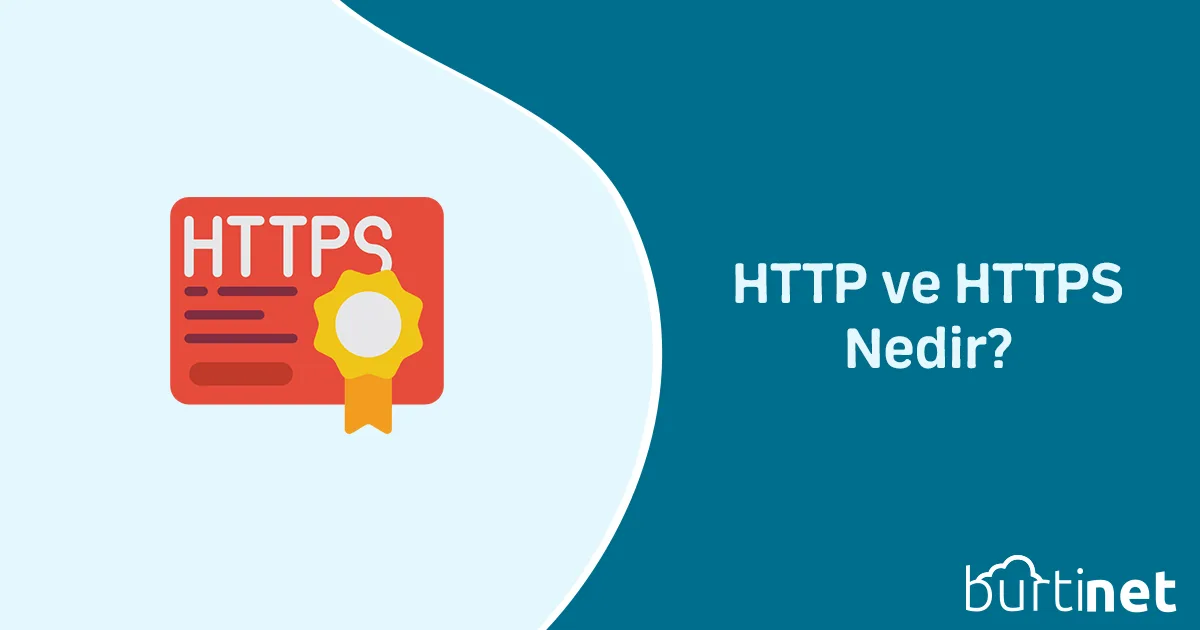 HTTP ve HTTPS Nedir?