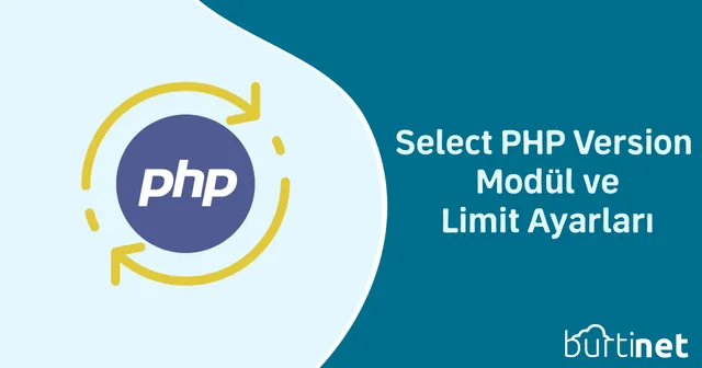 Select PHP Version, Modül ve Limit Ayarları