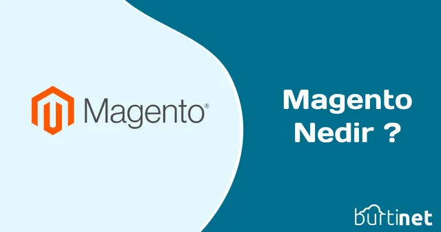 Magento Nedir ?