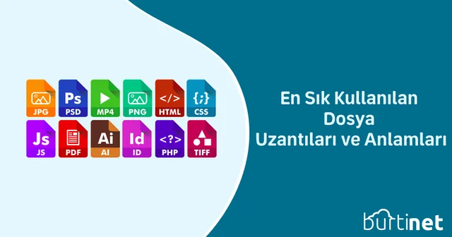 En Sık Kullanılan Dosya Uzantıları ve Anlamları
