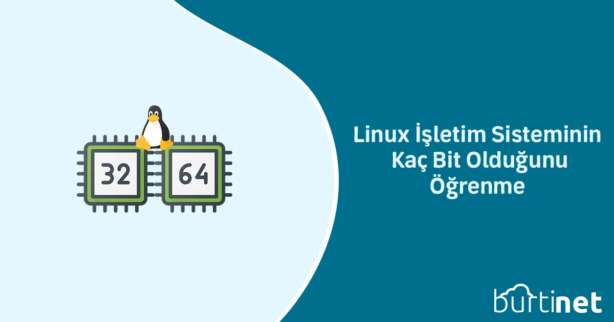 Linux İşletim Sisteminin Kaç Bit Olduğunu Öğrenme