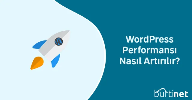 WordPress Performansı Nasıl Artırılır?
