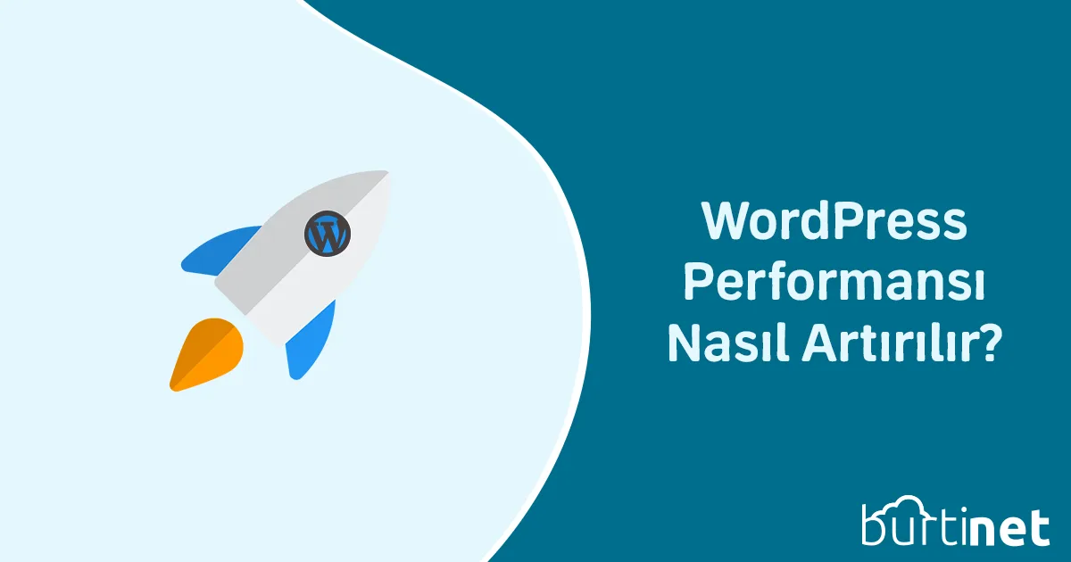 WordPress Performansı Nasıl Artırılır?