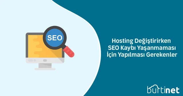 Hosting Değiştirirken SEO Kaybı Yaşanmaması İçin Yapılması Gerekenler