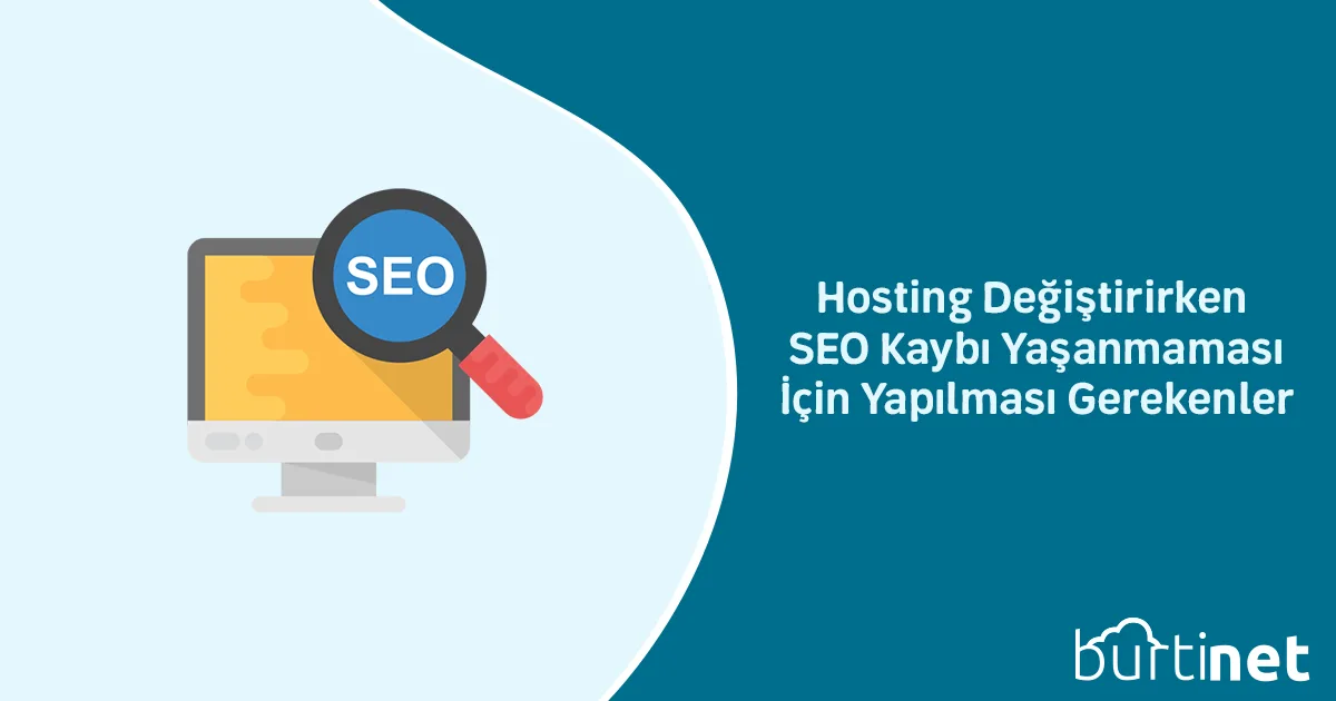 Hosting Değiştirirken SEO Kaybı Yaşanmaması İçin Yapılması Gerekenler
