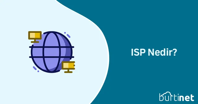 ISP Nedir? İnternet Servis Sağlayıcıları