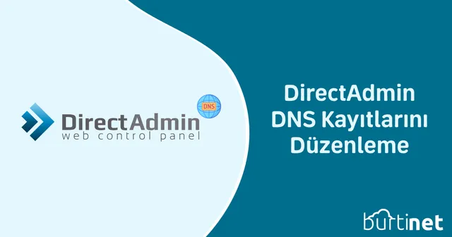 DirectAdmin DNS Kayıtlarını Düzenleme