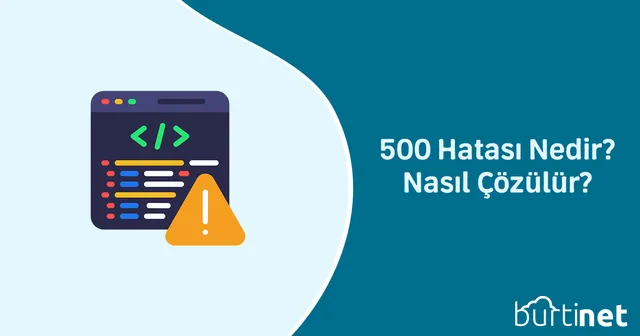 500 Hatası Nedir? Nasıl Çözülür?