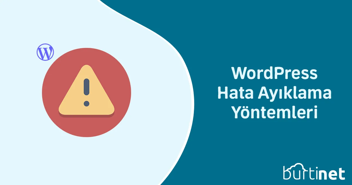 WordPress Hata Ayıklama Yöntemleri