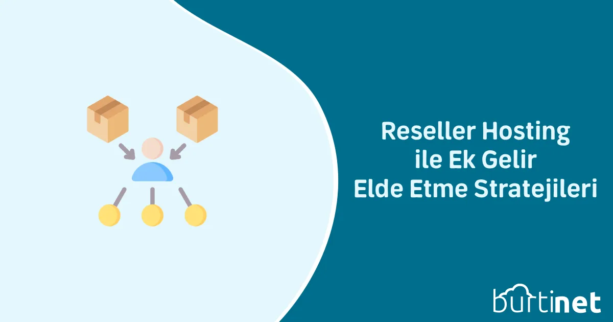 Reseller Hosting ile Ek Gelir Elde Etme Stratejileri