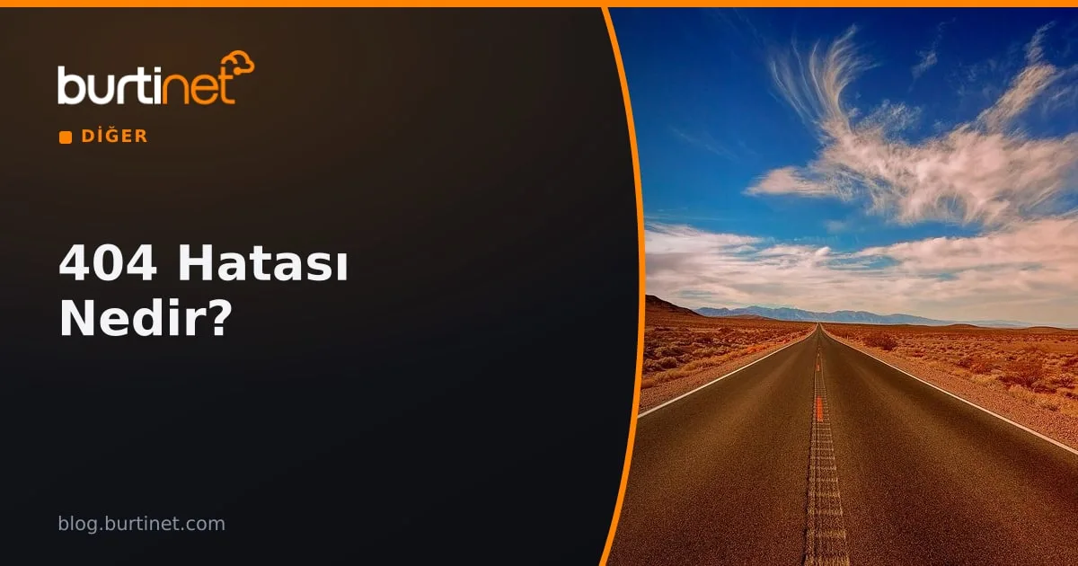 404 Hatası Nedir ?